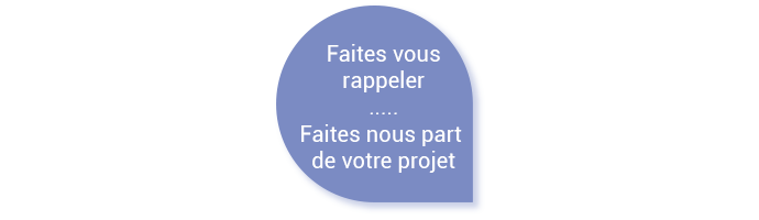faites vous rappeler - Faites nous par de votre projet
